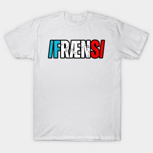 /fræns/ France T-Shirt